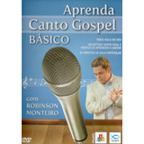 Dvd Aprenda Canto Gospel - Básico, Robinson Monteiro
