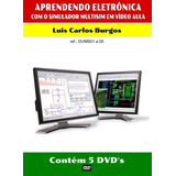 Dvd Aula Aprendendo Eletrônica Com Simulador Multisim.5 Vol.