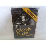 Dvd Cássia Eller O Musical - O Making Of ( Lacrado)