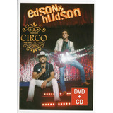 Dvd + Cd Edson & Hudson + Faço Um Circo Pra Voce Ao Vivo
