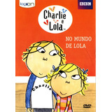 Dvd Charlie E Lola - No Mundo De Lola