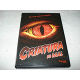Dvd Criatura Do Mal
