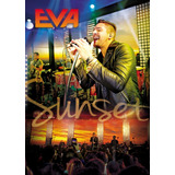 Dvd Eva Sunset