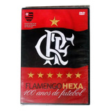 Dvd Flamengo Hexa 100 Anos De Futebol / Original Lacrado!!