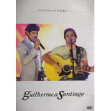 Dvd Guilherme E Santiago