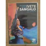 Dvd Ivete Sangalo 20 Anos - Multishow Ao Vivo - Dvd Novo 