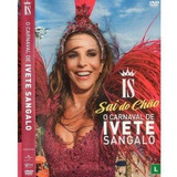 Dvd Ivete Sangalo O Carnaval De Ivete Sangalo