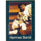Dvd Lacrado Hermes Baroli Don Juan Direcao Roberto Lage 2008