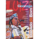 Dvd Luiz Gonzaga - Danado De Bom - Original Lacrado Novo
