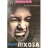 Dvd Maria Rixosa - Pastor Elias Rodrigues - Lacrado