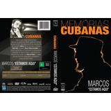 Dvd Memorias Cubanas Marcos Estamos Aqui Com Luva