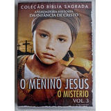 Dvd O Menino Jesus - O Mistério Vol.3 Novo Lacrado 