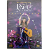 Dvd Paula Fernandes Um Ser Amor Multishow Ao Vivo - Lacrado
