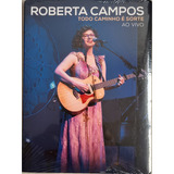 Dvd Roberta Campos Todo Caminho É Sorte Ao Vivo Lacrado