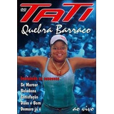 Dvd Tati Quebra Barraco