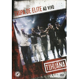 Dvd Tihuana Tropa De