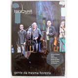 Dvd Toca Brasil Itaú Cultural Gente Da Mesma Floresta Novo 