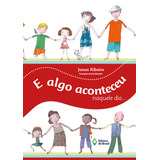 E Algo Aconteceu Naquele