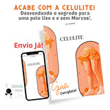 E book Combate E Reduzir A Celulite De Forma Eficaz Envio Já