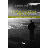 E Foram Deixados Para