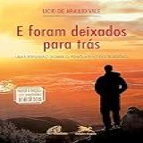 E Foram Deixados Para