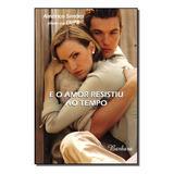 E O Amor Resistiu
