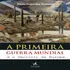 Ebook  A Primeira Guerra Mundial E O Declínio Da Europa