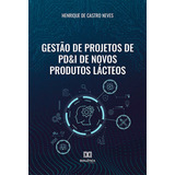 Ebook  Gestão De Projetos De Pd i De Novos Produtos Lác