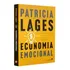 Economía Emocional: Economia Emocional, De Lages, Patricia. Editorial United Press, Capa Mole, Edição 1 Em Português, 2024