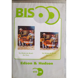 Edson E Hudson Bis Na Moda Do Brasi Cd +dvd Original Lacrado