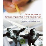 Educacao E Desempenho Profissional