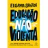 Educação Não Violenta, De Santos, Elisama. Editorial Editora Paz E Terra Ltda., Capa Mole Em Português, 2019