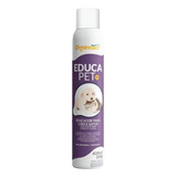 Educador Para Cães E Gatos Educapet Spray 400ml Educa Pet
