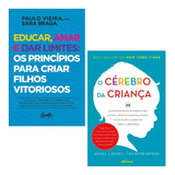 Educar, Amar E Dar Limites | O Cérebro Da Criança: Rowley, De Paulo Vieira E Sara Braga | Daniel J. Siegel E Tina Payne Bryson. Série 1 Editora Gente | Nversos, Capa Mole Em Português, 2021