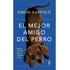 El Mejor Amigo Del Perro: Breve Historia De Un Vínculo Único, De Simon Garfield. Editorial Taurus, Tapa Blanda En Español, 2023