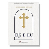 Ele E Eu: Viver Com Deus, De Gabrielle Bossis. Se Aplica, Vol. 1. Editorial Quadrante, Capa Mole, Edição 3 Em Português, 2024