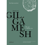 Ele Que O Abismo Viu: Epopeia De GiLGámesh, De Sin-leqi-unninni. Coleção Clássica Editorial Autêntica Editora Ltda., Capa Mole Em Português, 2017