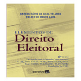Elementos De Direito Eleitoral - 8ª Edição 2023, De Carlos Mário Da Silva Velloso. Editora Saraiva Jur Em Português