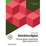 Eletronica Digital - Tecnicas Digitais E Dispositivos Logico, De Leandro Poloni Dantas E Ricardo Arroio. Editora Senai, Capa Mole Em Português