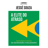 Elite Do Atraso ,a - Estacao Brasil