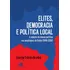 Elites, Democracia E Política Local: A Eleição Da Classe Política Nos Municípios Da Bahia (1988-2016), De (organizador) Benedini, Giuseppe Federico. Editorial Editora Pinsky Ltda, Tapa Mole En Portugu
