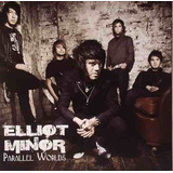 Elliot Minor - Parallel Worlds (compacto Importado Novo)