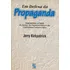 Em Defesa Da Propaganda: Argumentos A Partir Da Razão, Do Egoísmo Ético E Do Capitalismo Laissez-faire, De Kirkpatrick, Jerry., Vol. 1. Editorial Geração Editorial, Capa Mole Em Português
