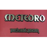 Emblema Meteoro Demolidor 50g