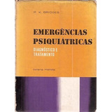 Emergências Psiquiátricas: Diagnóstico E Bridges, P. K