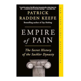 Empire Of Pain, De Keefe, Patrick Radden. Editorial Anchor Books, Capa Mole, Edição 2023-11-07 00:00:00 Em Inglês