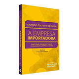 Empresa Importadora, A - Rt, De Mauricio Golfette De Paula. Editora Ed Revista Dos Tribunais Ltda, Capa Mole Em Português