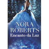 Encanto Da Luz, De Roberts, Nora. Editora Hr Ltda., Capa Mole Em Português, 2018