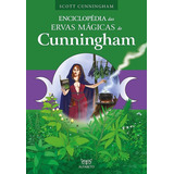 Enciclopédia Das Ervas Mágicas Do Cunningham, De Cunningham, Scott Editora Alfabeto, Capa Mole Em Português, 2021