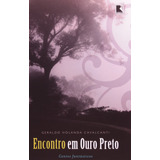 Encontro Em Ouro Preto, De Cavalcanti, Geraldo Holanda. Editora Record Ltda., Capa Mole Em Português, 2007